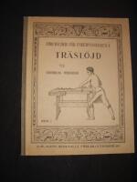 F&ouml;rebilder f&ouml;r den grundl&auml;ggande undervisningen i Tr&auml;sl&ouml;jd vid Stockholms folkskolor h&auml;fte 1