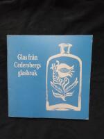 Glas fr&aring;n Cedersbergs Glasbruk 1781 - 1838