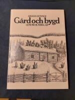 G&aring;rd och bygd genom hundra &aring;r