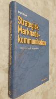 Strategisk marknadskommunikation - teorier och metoder