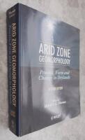 Arid Zone Geomorphology - Process, Form and Change in Drylands