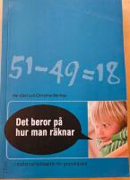 "Det beror p&aring; hur man r&auml;knar!" - matematikdidaktik f&ouml;r grundl&auml;rare