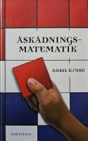 &Aring;sk&aring;dningsmatematik - ett f&ouml;rs&ouml;k till plan f&ouml;r de fyra f&ouml;rsta skol&aring;rens arbete p&aring; matematikens omr&aring;de