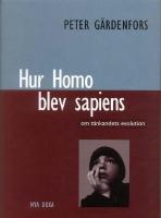 Hur Homo blev sapiens : om t&auml;nkandets evolution