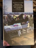 Historien om Gammalsvenskby och svenskarna i Ukraina