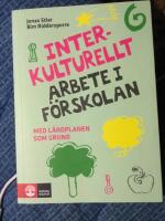 Interkulturellt arbete i f&ouml;rskolan : med l&auml;roplanen som grund
