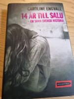 14 &aring;r till salu - en sann svensk historia