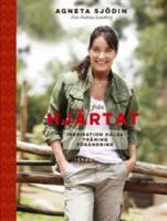 Fr&aring;n hj&auml;rtat : inspiration, h&auml;lsa, tr&auml;ning, f&ouml;r&auml;ndring