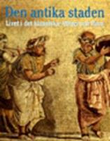 Den antika staden, Livet i det klassiska Athen och Rom