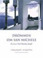 Dr&ouml;mmen om San Michele. En resa i Axel Munthes fotsp&aring;r.