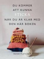 Du kommer att kunna sticka när du är klar med den här boken