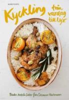 Kyckling : fr&aring;n vardag till lyx