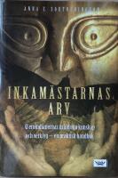Inkam&auml;starnas arv : Q'eroindianernas ur&aring;ldriga kunskap och verktyg - en praktisk handbok
