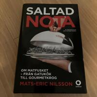 Saltad nota : om matfusket - fr&aring;n gatuk&ouml;k till gourmetkrog