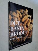 Det b&auml;sta br&ouml;det under 50 &aring;r : [en jubileumsbok fr&aring;n ICA-kuriren]