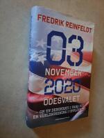 3 november 2020 &ouml;desvalet : om en demokrati i fara och en v&auml;rldsordning i uppl&ouml;sning