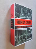 Den m&ouml;rka dalen : Panorama &ouml;ver 1930-talet