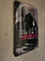 Sanna historier om sp&ouml;ken