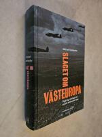 Slaget om V&auml;steuropa : Flygkrig, strategi och politik sommaren 1940