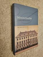 Ministerhotellet : Unionens bortgl&ouml;mda maktarena