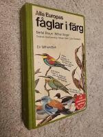 Alla Europas f&aring;glar i f&auml;rg : en f&auml;lthandbok