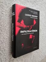 Infiltrat&ouml;ren : den smutsigaste h&auml;rvan inom svensk polis