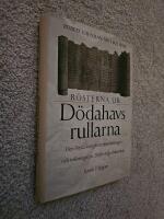 R&ouml;sterna ur D&ouml;dahavsrullarna : den f&ouml;rsta kompletta &ouml;vers&auml;ttningen och tolkningen av 2000-&aring;riga dokument