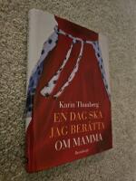 En dag ska jag ber&auml;tta om mamma