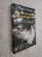 Jag ville ha sagt dig det &ouml;mmaste ord : k&auml;rleken mellan Gerda och Erik Axel Karlfeldt