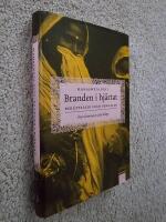 Branden i hj&auml;rtat : ber&auml;ttelser fr&aring;n Bengalen