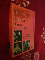 Den nya kvinnostaden : pionj&auml;rer och gl&ouml;mda kvinnor under tv&aring;tusen &aring;r