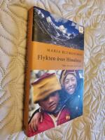 Flykten &ouml;ver Himalaya : Tibets barn p&aring; v&auml;g mot exilen