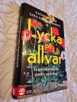 Lycka p&aring; fullt allvar : en introduktion till positiv psykologi
