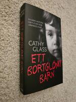 Ett bortgl&ouml;mt barn : en sann historia om flickan som l&auml;mnades kvar