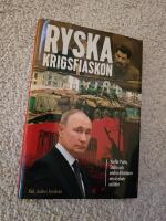 Ryska krigsfiaskon : varf&ouml;r Putin, Stalin och andra diktatorer misslyckats milit&auml;rt