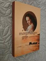 N&auml;r morgondagen gryr