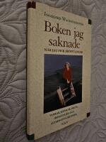Boken jag saknade n&auml;r jag fick br&ouml;stcancer : tankar, k&auml;nslor, fakta, behandling och alternativa metoder