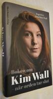 Boken om Kim Wall : n&auml;r orden tar slut