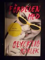 F&ouml;rdelen med olycklig k&auml;rlek