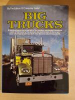 Big trucks - [a fascinating pictorial parade of the modern mechanical monsters - with all the history, the glamour, the excitement of the larger-than-life kings of the road that have become palaces on wheels]