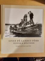 Livet p&aring; landet f&ouml;rr - Fester & h&ouml;gtider