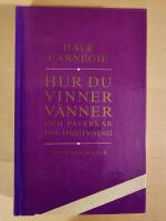 Hur du vinner v&auml;nner och p&aring;verkar din omgivning : om kommunikation m&auml;nniskor emellan