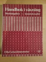 Handbok i v&auml;vning : bindningsl&auml;ra, konstv&auml;vnader