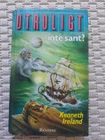 Otroligt - inte sant?