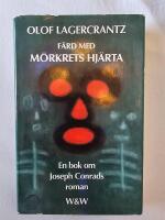 F&auml;rd med M&ouml;rkrets hj&auml;rta [Elektronisk resurs] : en bok om Joseph Conrads roman