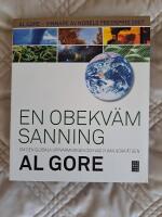 En obekväm sanning : om den globala uppvärmningen och vad vi kan göra åt den