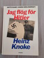 Jag fl&ouml;g f&ouml;r Hitler : [jaktflygare i andra v&auml;rldskriget]
