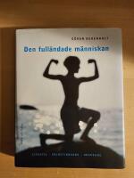 Den full&auml;ndade m&auml;nniskan : livsstil, v&auml;lbefinnande, urs