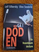 G&aring; i d&ouml;den : en Rosenbaumdeckare