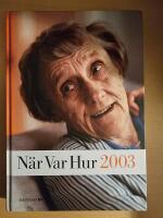 N&auml;r Var Hur 2003